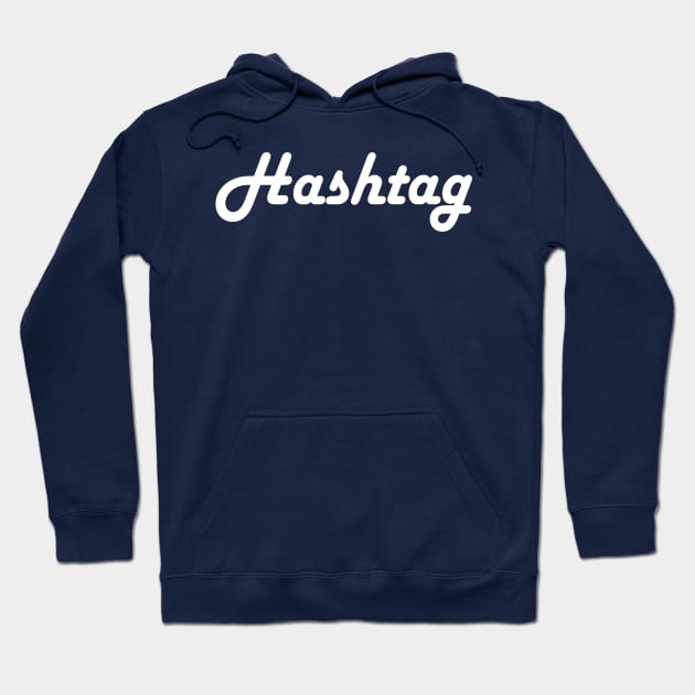 Hashtag Hoodie by aanygraphic